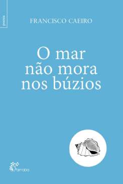O mar n�o mora nos b�zios