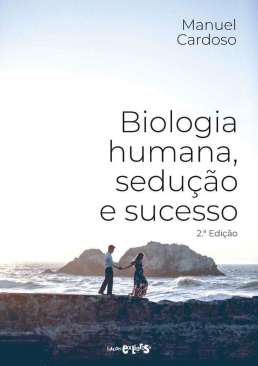 Biologia humana, sedu��o e sucesso