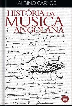A hist�ria da m�sica angolana