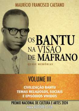 Os Bantu na vis�o de Mafrano : quase mem�rias, 3