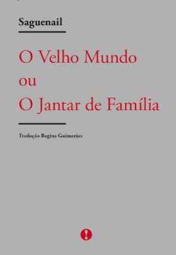 O velho mundo ou O jantar de fam�lia