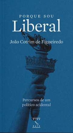 Porque sou liberal