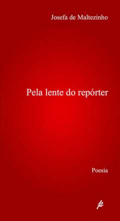 Pela lente do rep�rter