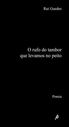 O rufo do tambor que levamos no peito