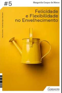 Felicidade e flexibilidade no envelhecimento