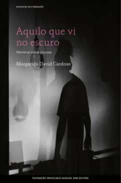 Aquilo que vi no escuro