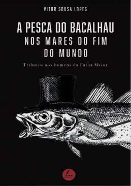 A pesca do bacalhau nos mares do fim do mundo