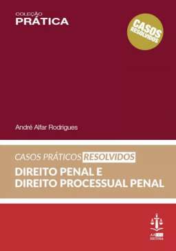 Casos pr�ticos resolvidos de direito penal e direito processual penal