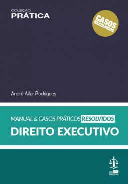 Manual & casos pr�ticos resolvidos de direito executivo