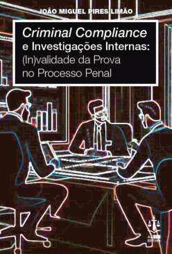 Criminal compliance e investiga��es internas