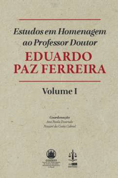 Estudos em homenagem ao professor doutor Eduardo Paz Ferreira