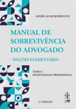 Manual de sobreviv�ncia do advogado : no��es elementares, 1