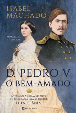 D. Pedro V, o bem amado