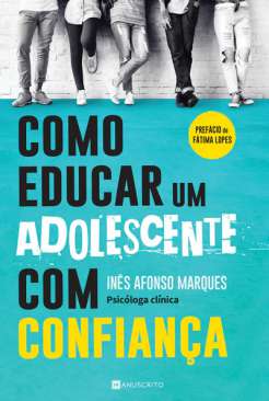 Como educar um adolescente com confian�a