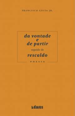 Da vontade e de partir ; Rescaldo