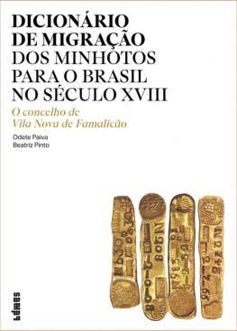 Dicion�rio de migra��o dos minhotos para o Brasil no s�culo XVIII