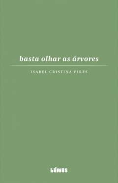 Basta olhar as �rvores