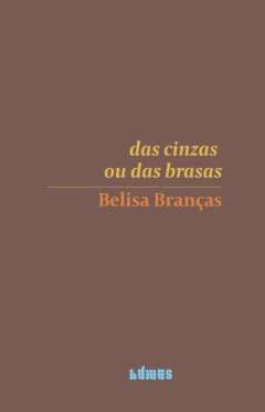 Das cinzas ou das brasas