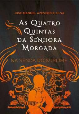 As quatro quintas da Senhora Morgada