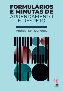 Formul�rios e minutas de arrendamento e despejo