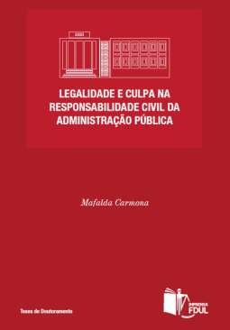 Legalidade e culpa na responsabilidade civil da administra��o p�blica