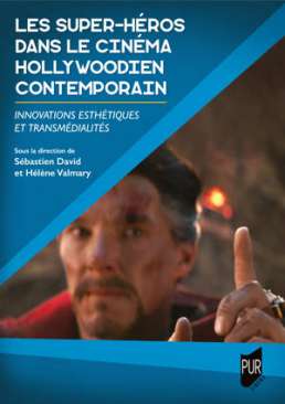 Les super-h�ros dans le cin�ma hollywoodien contemporain