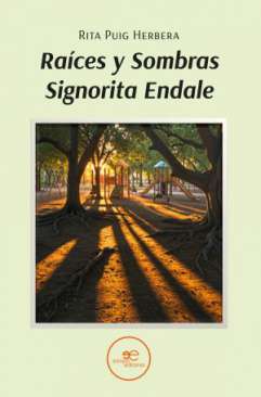 Ra�ces y sombras signorita endale