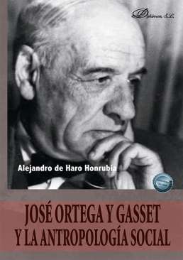 Jos� Ortega y Gasset y la antropolog�a social