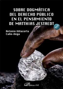 Sobre dogm�tica del derecho p�blico en el pensamiento de Matthias Jestaedt