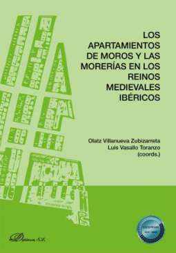 Los apartamientos de moros y las morer�as en los reinos medievales ib�ricos