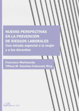 Nuevas perspectivas en la prevenci�n de riesgos laborales