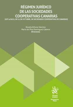 R�gimen jur�dico de las Sociedades Cooperativas Canarias (Ley 4/2022, de 31 de octubre, de Sociedades Cooperativas de Canarias)