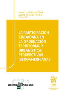 La participaci�n ciudadana en la ordenaci�n territorial y urban�stica
