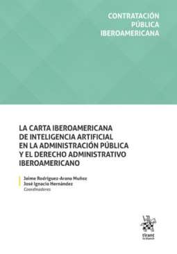 La carta iberoamericana de inteligencia artificial en la Administraci�n P�blica y el Derecho Administrativo Iberoamericano
