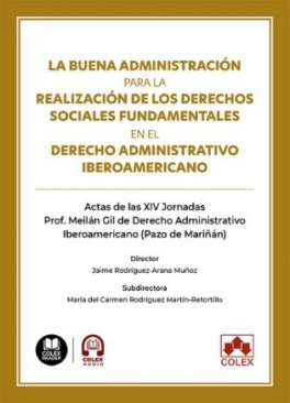 La buena administraci�n para la realizaci�n de los derechos sociales fundamentales en el derecho administrativo iberoamericano