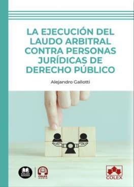 La ejecuci�n del laudo arbitral contra personas jur�dicas de Derecho p�blico