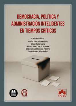 Democracia, pol�tica y administraci�n inteligentes en tiempos cr�ticos