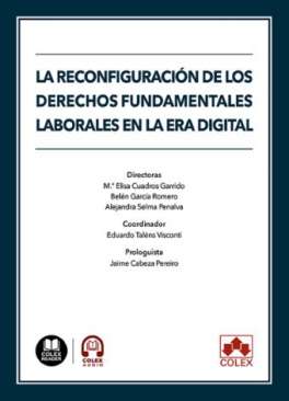La reconfiguraci�n de los derechos fundamentales laborales en la era digital