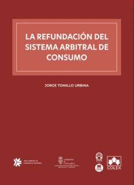 La refundaci�n del sistema arbitral de consumo