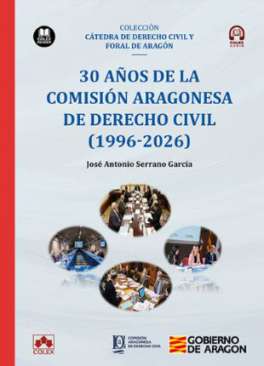 30 a�os de la Comisi�n Aragonesa de Derecho Civil (1996-2026)