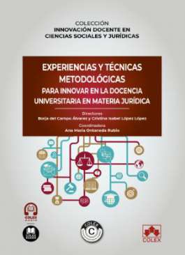 Experiencias y t�cnicas metodol�gicas para innovar en la docencia universitaria en materia jur�dica