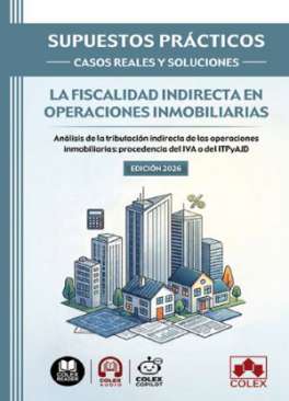 La fiscalidad indirecta en operaciones inmobiliarias