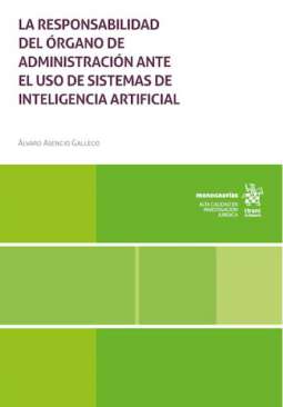La responsabilidad del �rgano de administraci�n ante el uso de sistemas de inteligencia artificial