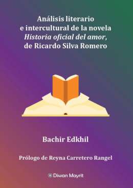 An�lisis literario e intercultural de la novela Historia oficial del amor, de Ricardo Silva Romero