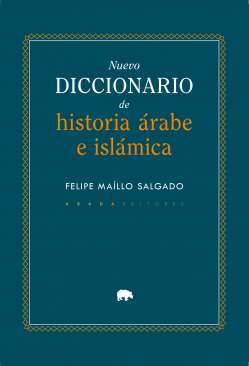 Nuevo diccionario de historia �rabe e isl�mica