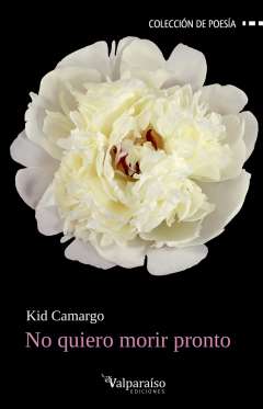 No quiero morir pronto