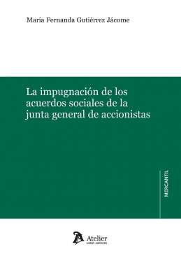 La impugnaci�n de los acuerdos sociales de la junta general de accionistas