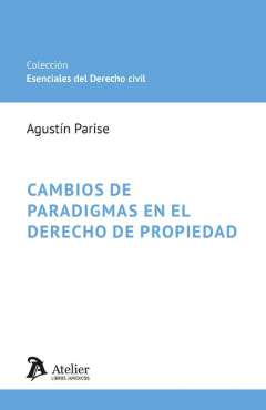 Cambios de paradigmas en el derecho de propiedad