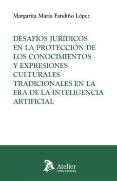 Desaf�os jur�dicos en la protecci�n de los conocimientos y expresiones culturales tradicionales en la era de la inteligencia artificial