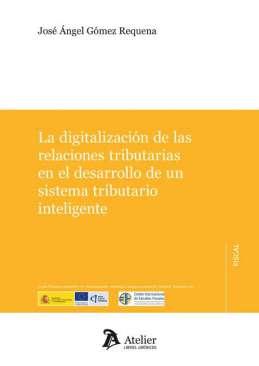 La digitalizaci�n de las relaciones tributarias en el desarrollo de un sistema tributario inteligente